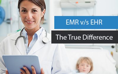 EMR Vs EHR – What Are the Essential Differences between EMR and EHR