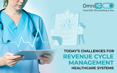 Today’s Challenges for Revenue Cycle Management in Healthcare Systems